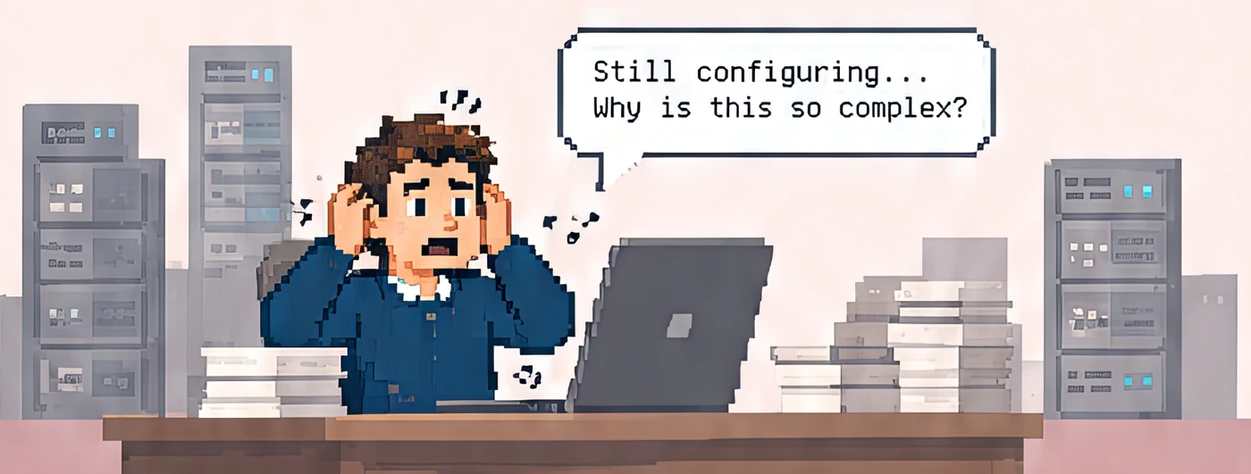 An engineer surrounded by servers: still configuring… why is this so complex?